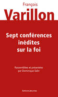 Sept conférences inédites sur la foi