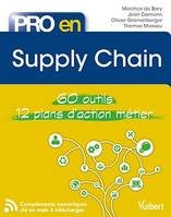 Pro en Supply chain, 60 outils - 12 plans d'action