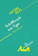 Schiffbruch mit Tiger von Yann Martel (Lektürehilfe), Detaillierte Zusammenfassung, Personenanalyse und Interpretation