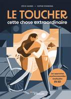 Le toucher, cette chose extraordinaire, Les approches psychocorporelles expliquées en BD