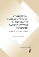 Corruption, évitement fiscal, blanchiment dans le secteur extractif, De l'art de jouer avec le droit