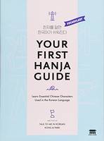 YOUR FIRST HANJA GUIDE