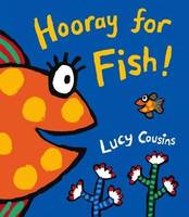 Hooray for fish! (Boardbook) /anglais