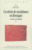 Un Siècle de socialismes en Bretagne, De la SFIO au PS (1905-2005)