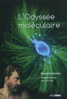 L'Odyssée moléculaire