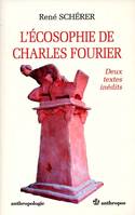 L'écosophie de Charles Fourier - deux textes inédits, deux textes inédits