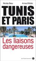 De Tunis à Paris / les liaisons dangereuses, les liaisons dangereuses