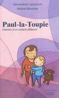 Paul-la-Toupie, Histoire d'un enfant différent