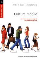 Culture mobile. Les nouvelles pratiques de communication