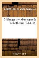 Mélanges tirés d'une grande bibliothèque (Éd.1785)
