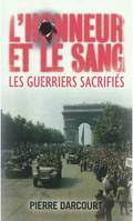 L'honneur et le sang, Les guerriers sacrifiés