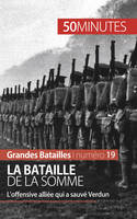 La bataille de la Somme, 1916, l’offensive alliée qui a sauvé Verdun