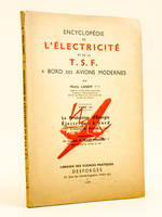 Encyclopédie de l'électricité et de la T.S.F. à bord des Avions modernes. Tome III : La Production d'Energie Electrique à bord (Continu et Alternatif).