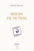 Besoin de fiction, Sur l'expérience littéraire de la pensée et le concept de fiction pensante