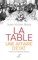 La table - Une affaire d'Etat