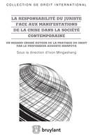 La responsabilité du juriste face aux manifestations de la crise dans la société contemporaine, Un regard croisé autour de la pratique du droit par le professeur Auguste Mampuya