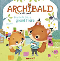 Archibald le petit renard, 1, Archibald Pas facile d'être grand frère