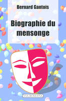 Biographie du mensonge