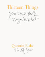 Thirteen Things You Cannot Really Manage Without (The QB Papers) /anglais