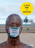 A Little Book of Craftivism /anglais