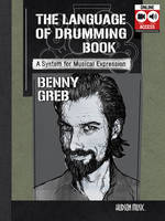 Benny Greb - The Language of Drumming Book, A System for Musical Expression. Includes Online Audio & 2-Hour Video