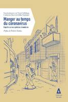 Manger au temps du coronavirus, Enquête sur nos systèmes alimentaires