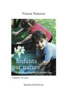 Enfants par nature, Pour une écosophie du premier âge