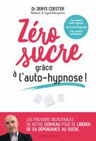 Zéro sucre grâce à l'auto-hypnose !