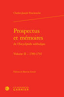 Vol. II, Représentations et lettres, 1789-1792, Prospectus et mémoires de l'Encyclopédie méthodique, Représentations et lettres (1789-1792) suivies de l'inventaire de la Bibliothèque Mazarine de 1832