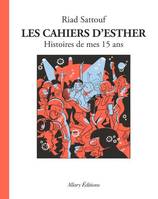 Les cahiers d'Esther, 6, Histoires de mes 15 ans