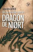 Série Niørt - Tome 1, On ne réveille pas le dragon de Niort