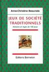 Jeux de société traditionnels - histoire et règle de 100 jeux, histoire et règle de 100 jeux