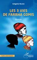 Les 3 vies de Farrha Gomis, Roman