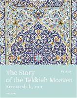 The Story of the Tekkieh Moaven, Kermanshah, Iran /anglais