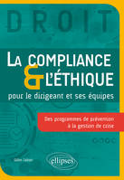 La Compliance & l'Éthique pour le dirigeant et ses équipes, Des programmes de prévention à la gestion de crise