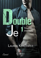 Troubles intérieurs Tome 1 - Double Je