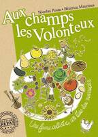 AUX CHAMPS LES VOLONTEUX, Une ferme collective, un tiers-lieu nourricier