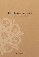 La Bible en carnets - 1-2 Thessaloniciens
