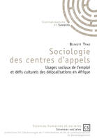 Sociologie des centres d'appels, Usages sociaux de l'emploi et défis culturels des délocalisations en afrique