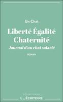 Liberté Égalité Chaternité, Journal d’un chat salarié