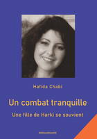 Un combat tranquille. Une fille de Harki se souvient, Récit autobiographique