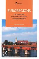 Eurorégions, L'éclosion de la communication transfrontalière