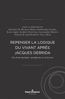 Repenser la logique du vivant après Jacques Derrida, Plus d'une discipline :  actualité de La vie la mort