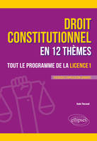 Droit constitutionnel en 12 thèmes, Tout le programme de la licence 1