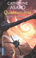 Saga de l'empire Skolien, 3, Quantum rose