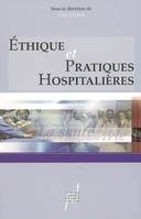 ETHIQUE ET PRATIQUE HOSPITALIERES