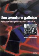 Une aventure galloise - portrait d'une petite nation solidaire, portrait d'une petite nation solidaire