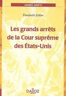 Les grands arrêts de la Cour suprême des États-Unis - 1ère édition, Grands arrêts