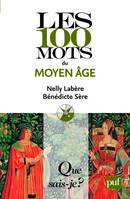 Les 100 mots du Moyen Age