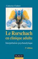 Le Rorschach en clinique adulte - 3e éd. - Interprétation psychanalytique, Interprétation psychanalytique